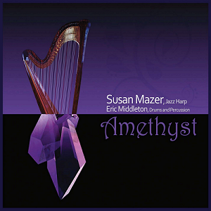 AMETHYST SUSAN MAZER, JAZZ HARP WITH ERIC MIDDLETON, DRUMS AND PERCUSSION